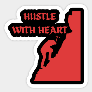 Hustle with heart Sticker
